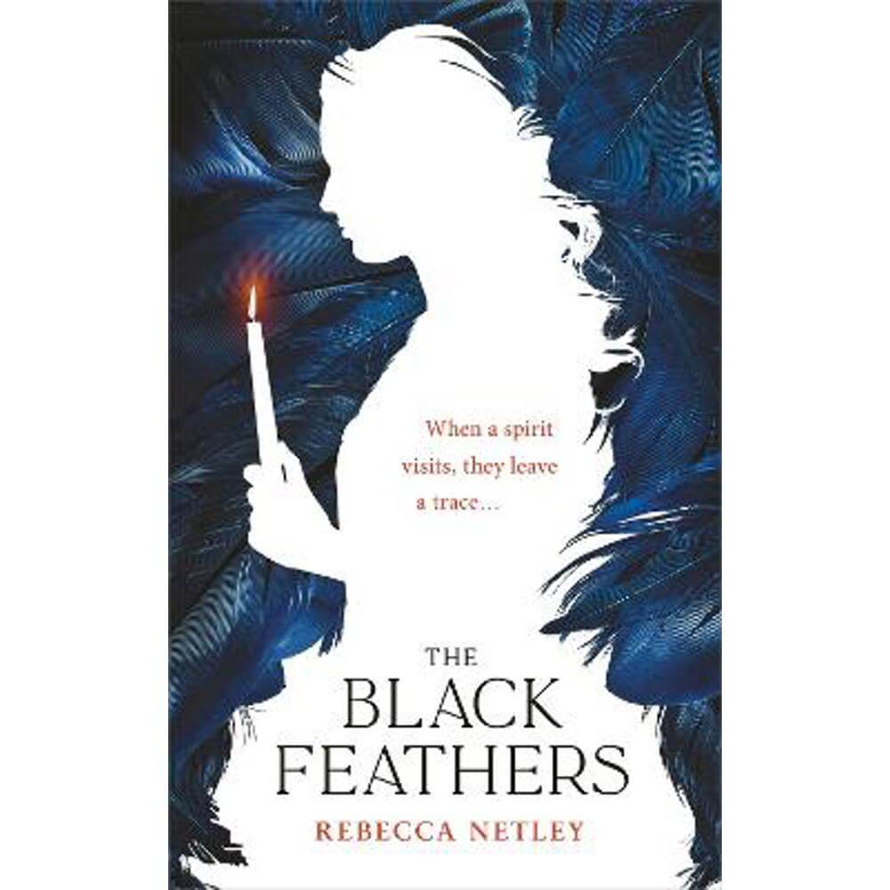 The Black Feathers: The chilling gothic thriller from author of The Whistling (Hardback) - Rebecca Netley